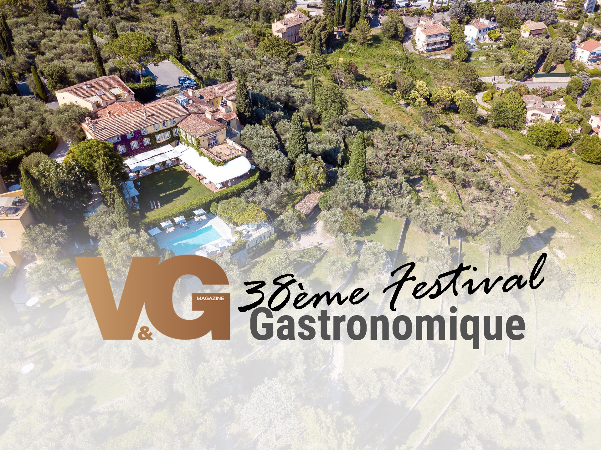 La Bastide Saint-Antoine reçoit le 38ème Festival Gastronomique by V&G Magazine