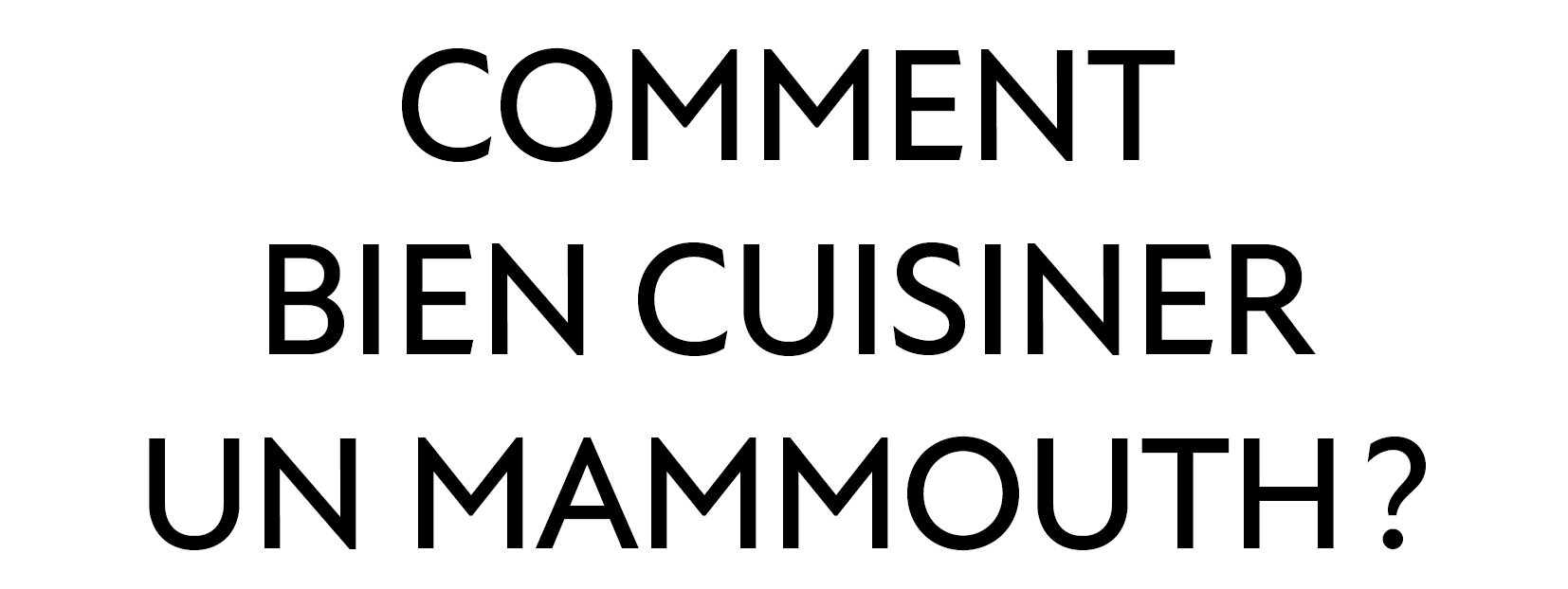 Mammouth à la Carte